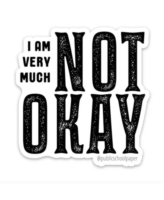 Sticker I'm not very much okay