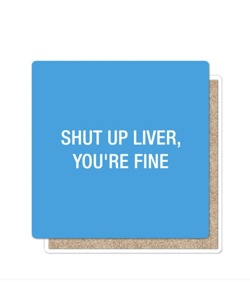Sous-verre Shut up liver