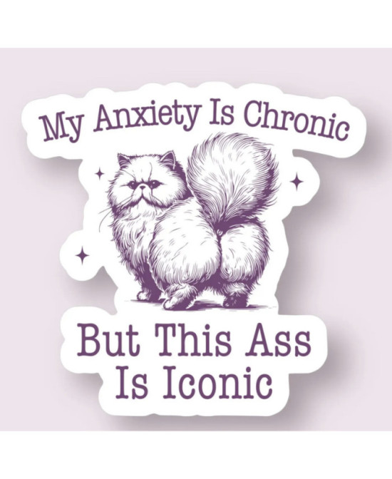 Sticker My anxiety is chronic