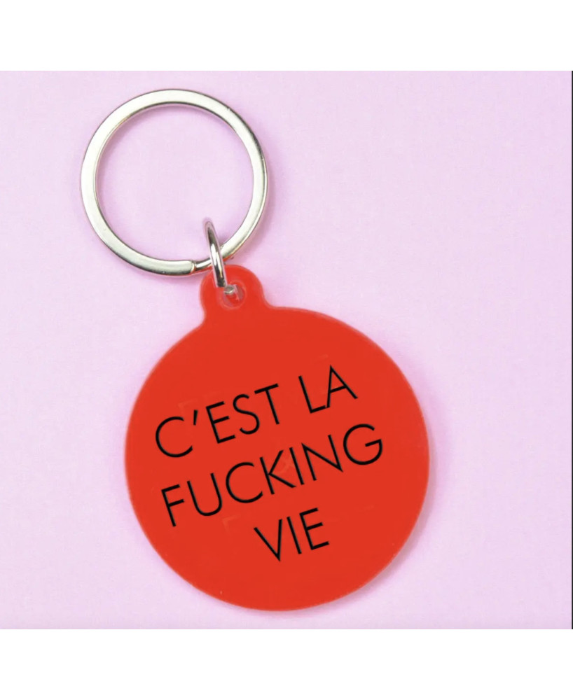 Porte-clés C'est le fucking vie