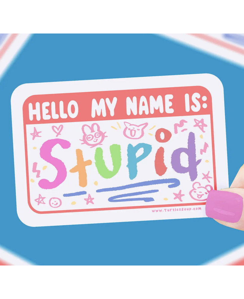 Sticker Hello my name is stupid