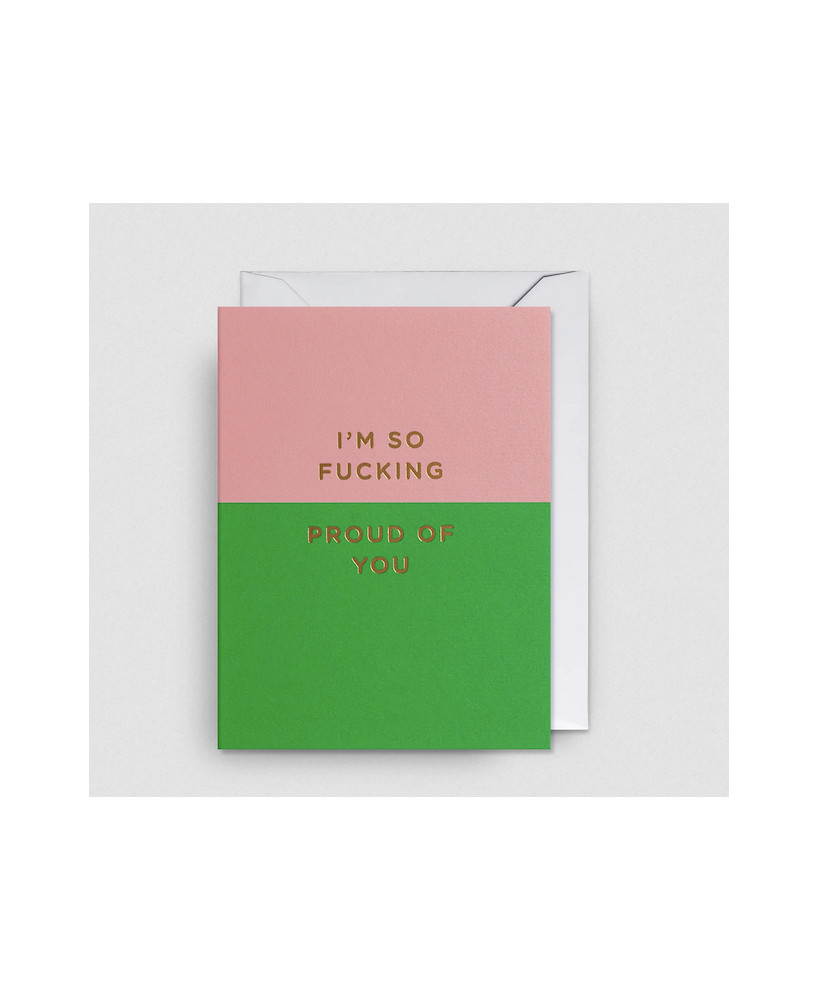Petite carte I'm so fucking proud of you