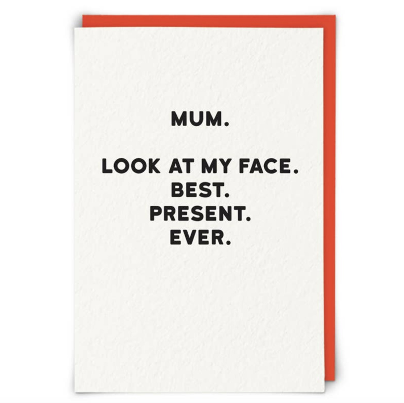 Carte Mum, look at my face
