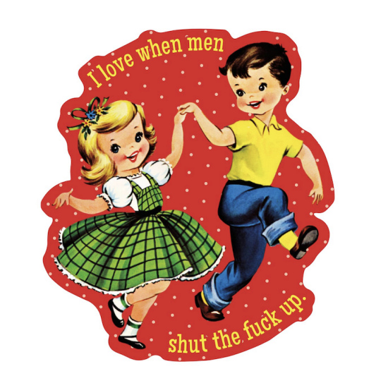Sticker I love when men shut the fuck up