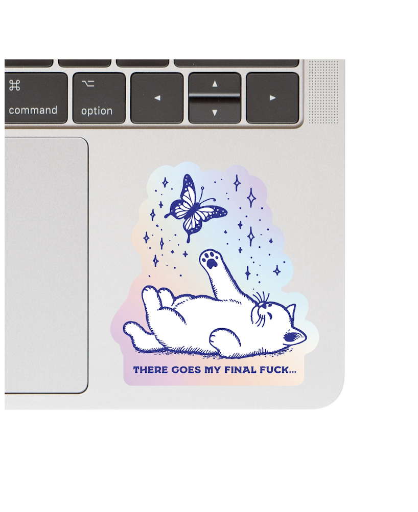 Sticker There goes my final fuck