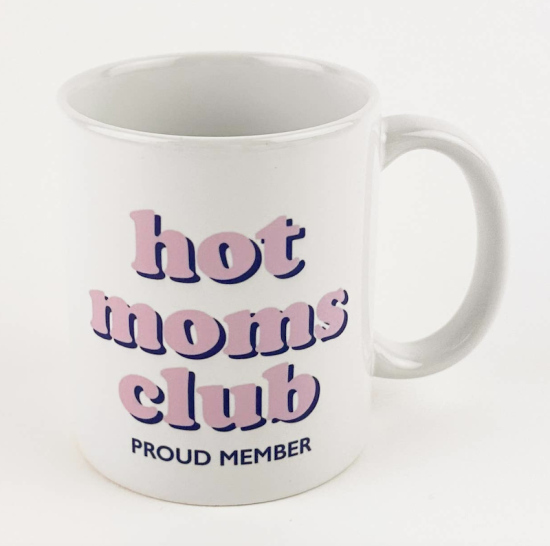 Mug Hot Moms Club