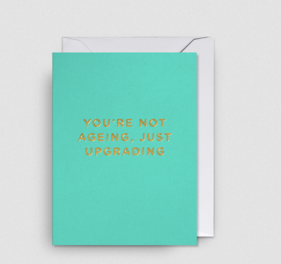 Petite carte You're not ageing