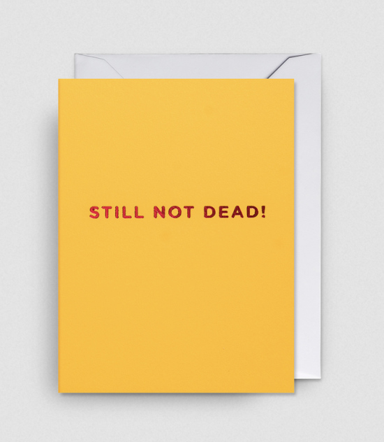 Petite carte Still not dead!