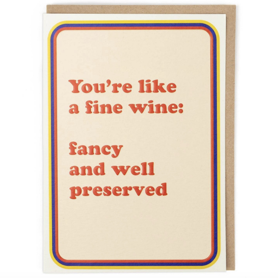 Carte You are like fine wine