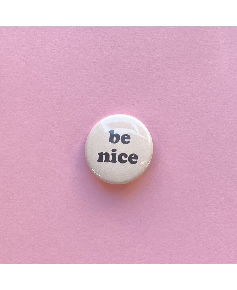 Badge Be nice