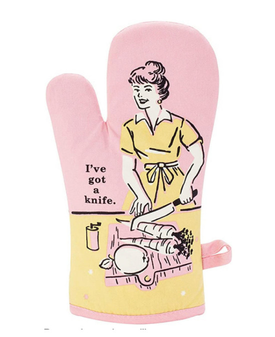 Gant de cuisine I've got a knife