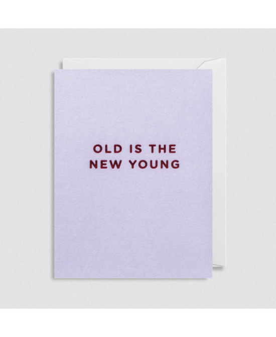 Petite carte Old is the new young