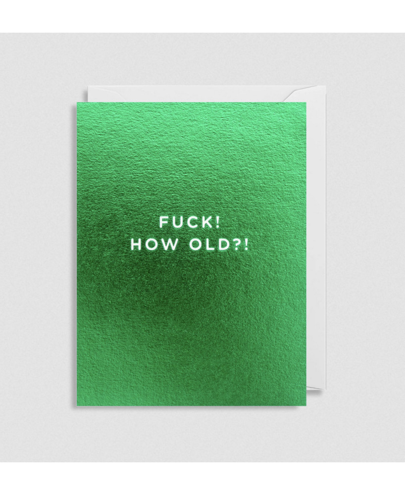Petite carte Fuck how old