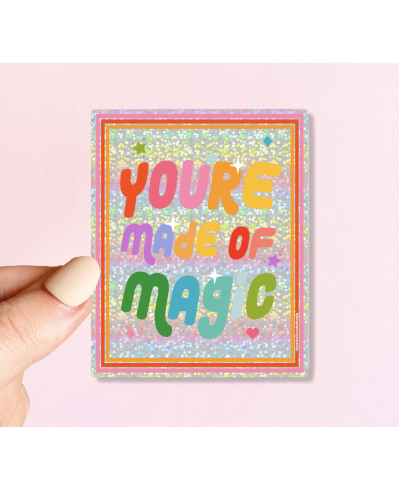 Sticker You are made of magic