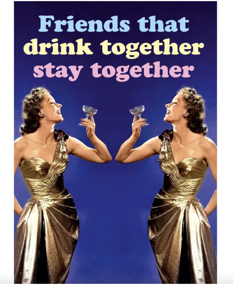 Carte Friends that drink together