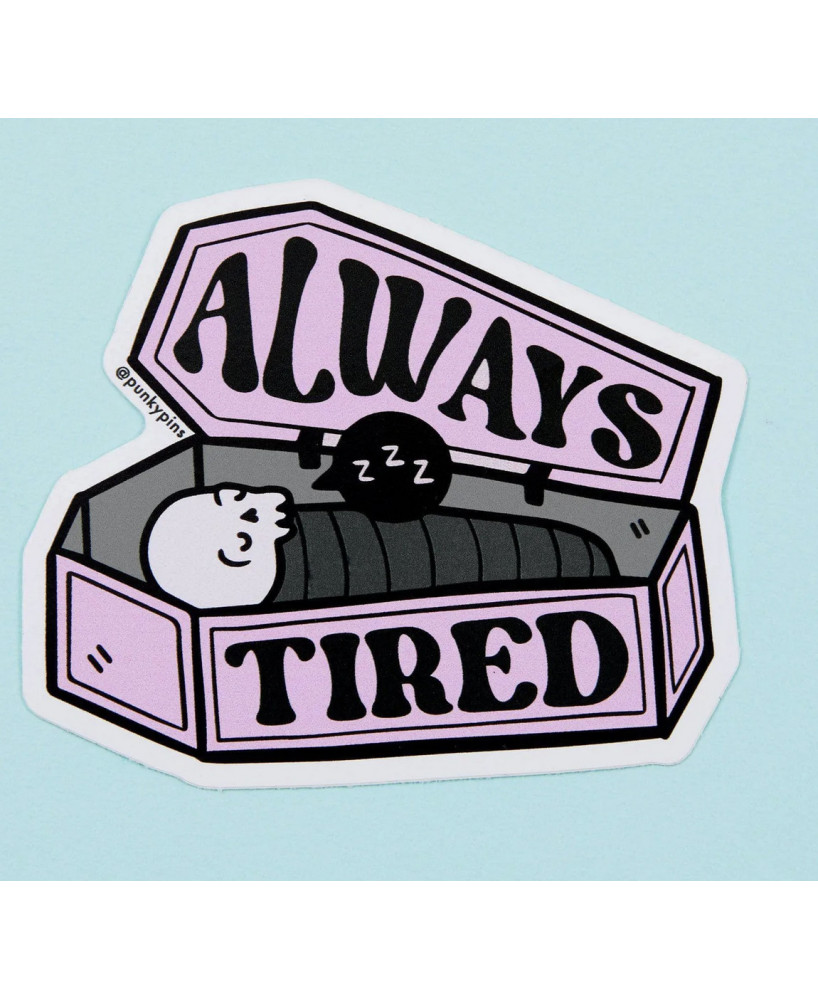 Sticker Always tired