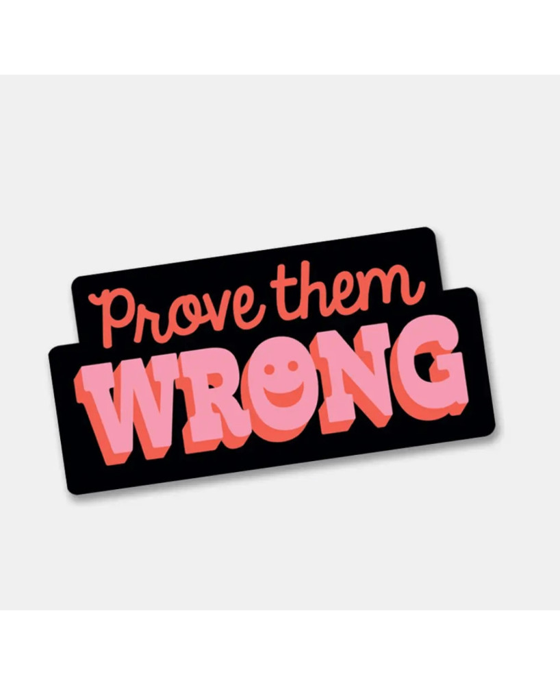 Sticker Prove them wrong