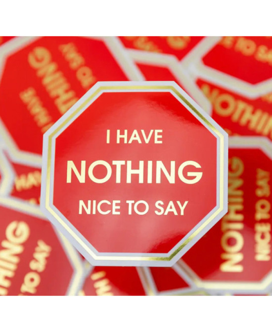 Sticker I have nothing nice to say