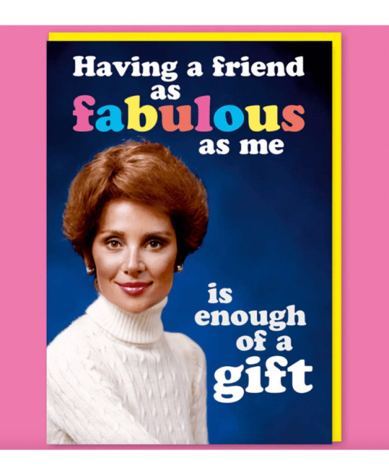 Carte Having a friend as fabulous as me