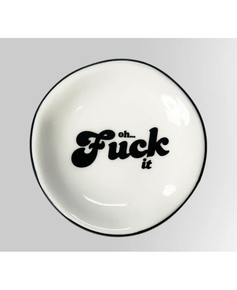 Vide-poche Oh fuck it
