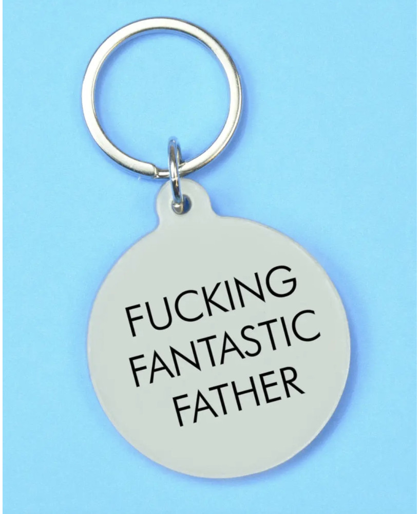 Porte-clés Fucking fantastic father